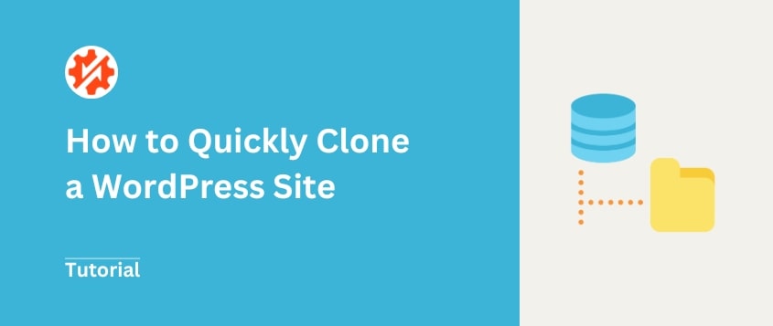 How to Quickly Clone a WordPress Site
