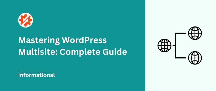 Mastering WordPress Multisite: Complete Guide to Network Setups