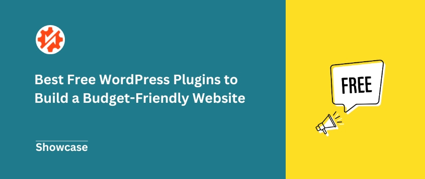 No Budget, No Problem: Best FREE WordPress Plugins For Cost-Free Site Enhancement