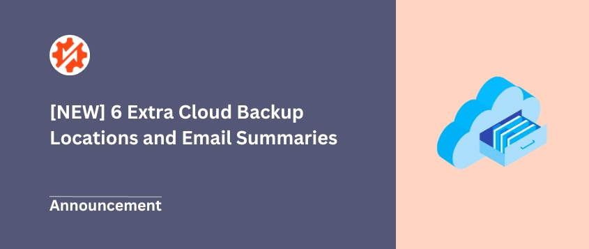Duplicator announcement for new cloud backup locations and email summaries