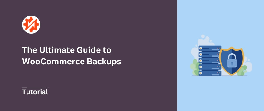 The Ultimate Guide to WooCommerce Backups in 2024