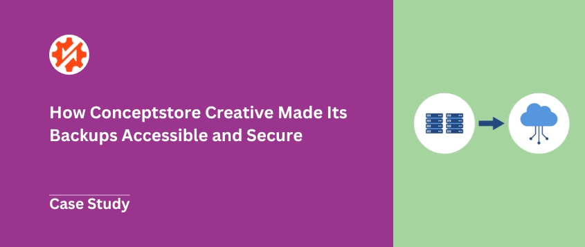 How Conceptstore Creative Made Its Backups Accessible and Secure