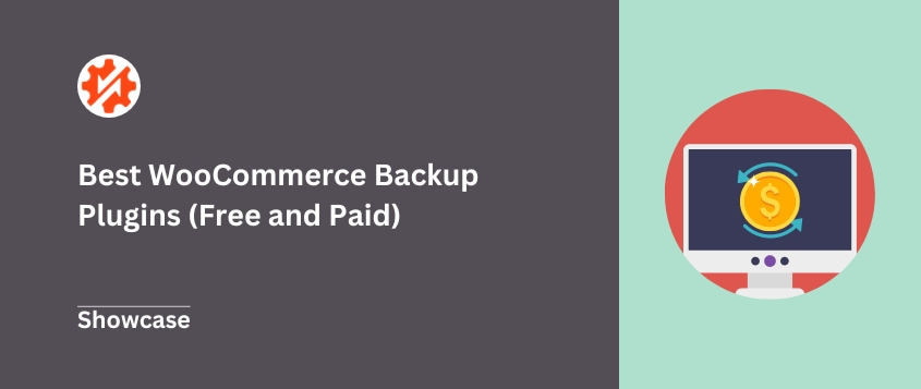 6 Best WooCommerce Backup Plugins (Free and Paid)