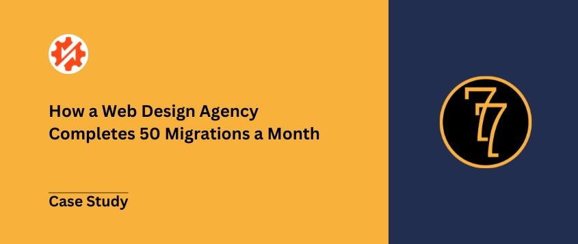 How a Web Design Agency Completes 50 Migrations a Month