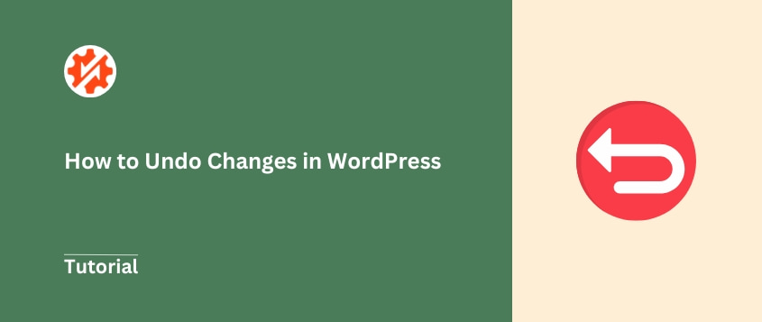 How to undo changes in WordPress