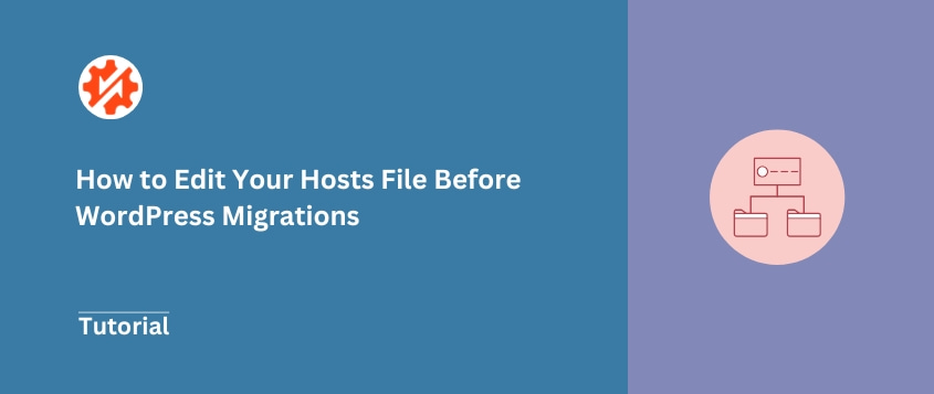 How to Edit Your Hosts File Before WordPress Migrations (Windows, Mac, & Linux Tutorial)