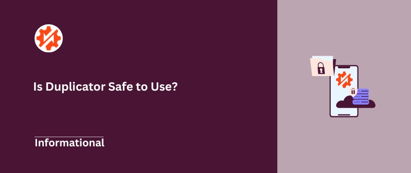 Is Duplicator safe to use
