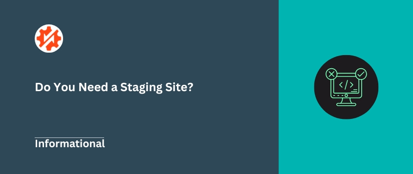 Do I need a staging site