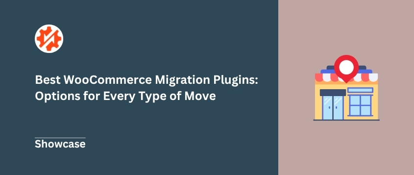 Best WooCommerce Migration Plugins: 7 Options for Every Type of Move