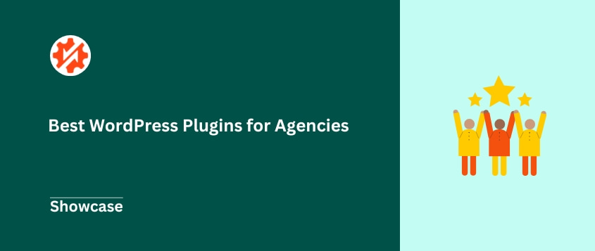 16 Best WordPress Plugins for Agencies: What We Install on Client Sites