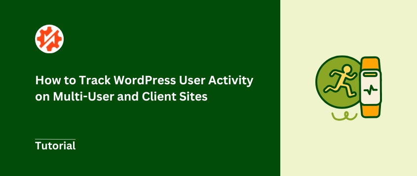 WordPress-Benutzeraktivitäten verfolgen
