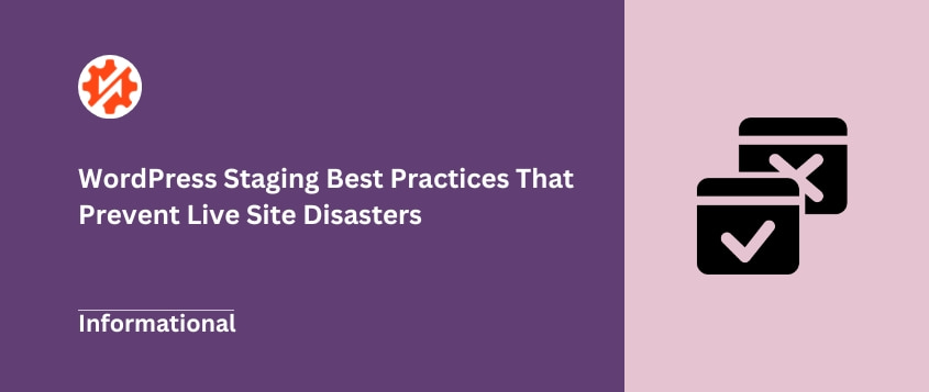 10 WordPress Staging Best Practices That Prevent Live Site Disasters