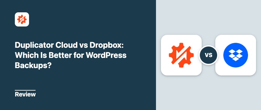 Split design image: article title 'Duplicator Cloud vs Dropbox: Which Is Better for WordPress Backups?' with a 'Review' tag; right side shows Duplicator Cloud and Dropbox icons with a vs badge.
